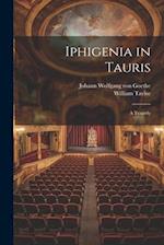 Iphigenia in Tauris: A Tragedy 