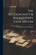 The Accountant's & Bookkeeper's Vade Mecum 
