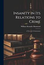 Insanity in Its Relations to Crime: A Text and a Commentary 