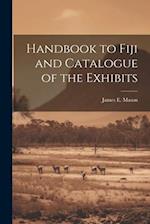 Handbook to Fiji and Catalogue of the Exhibits 