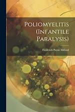 Poliomyelitis (Infantile Paralysis) 