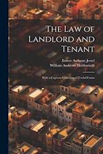 The Law of Landlord and Tenant: With a Copious Collection of Useful Forms 