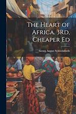 The Heart of Africa. 3Rd, Cheaper Ed 