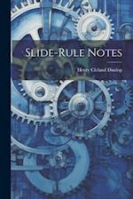 Slide-Rule Notes 