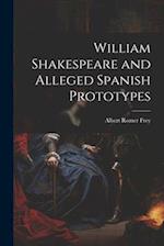 William Shakespeare and Alleged Spanish Prototypes 