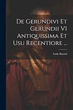 De Gerundivi Et Gerundii VI Antiquissima Et Usu Recentiore ...