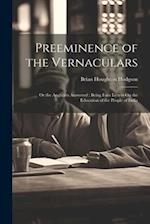 Preeminence of the Vernaculars: Or the Anglicists Answered : Being Four Letters On the Education of the People of India 