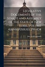Legislative Documents of the Senate and Assembly of the State of New York, Volume 4,&Nbsp;Issues 291-434 