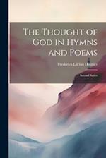 The Thought of God in Hymns and Poems: Second Series 
