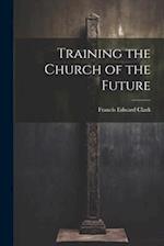 Training the Church of the Future 
