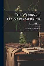 The Works of Leonard Merrick: Conrad in Quest of His Youth 