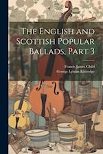 The English and Scottish Popular Ballads, Part 3 