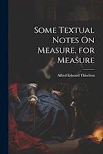 Some Textual Notes On Measure, for Measure 