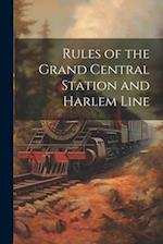 Rules of the Grand Central Station and Harlem Line 