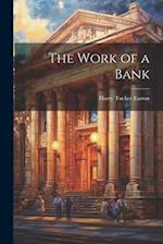 The Work of a Bank 