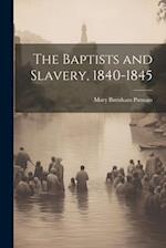 The Baptists and Slavery, 1840-1845 