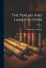 The Psalms and Lamentations; Volume 1 