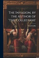The Invasion, by the Author of 'the Collegians' 