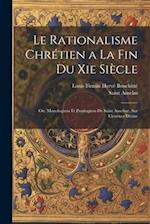 Le Rationalisme Chrétien a La Fin Du Xie Siècle