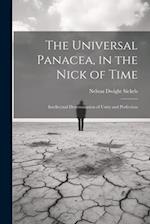The Universal Panacea, in the Nick of Time: Intellectual Determination of Unity and Perfection 