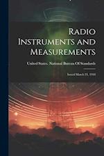 Radio Instruments and Measurements: Issued March 23, 1918 