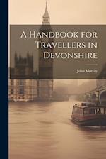 A Handbook for Travellers in Devonshire 