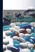 Science Papers: Chiefly Pharmacological and Botanical 