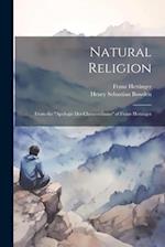 Natural Religion: From the "Apologie Des Christenthums" of Franz Hettinger 