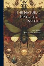 The Natural History of Insects; Volume 2 