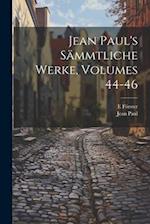 Jean Paul's Sämmtliche Werke, Volumes 44-46