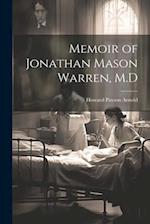 Memoir of Jonathan Mason Warren, M.D 