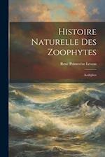 Histoire Naturelle Des Zoophytes