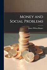 Money and Social Problems 