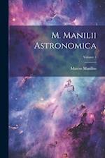 M. Manilii Astronomica; Volume 1