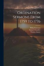 Ordination Sermons From 1759 to 1776 