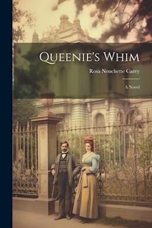 Queenie's Whim: A Novel
