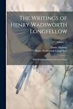 The Writings of Henry Wadsworth Longfellow: With Bibliographical and Critical Notes; Volume 11 