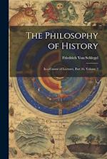 The Philosophy of History: In a Course of Lectures, Part 16, volume 2 