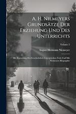 A. H. Niemeyers Grundsätze Der Erziehung Und Des Unterrichts