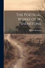 The Poetical Works of W. Shenstone 
