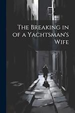 The Breaking in of a Yachtsman's Wife 