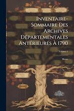 Inventaire-Sommaire Des Archives Départementales Antérieures À 1790: Marne; Volume 1 