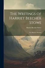 The Writings of Harriet Beecher Stowe: The Minister's Wooing 