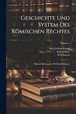 Geschichte Und System Des Römischen Rechtes