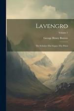 Lavengro: The Scholar--The Gypsy--The Priest; Volume 1 