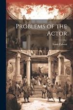 Problems of the Actor 
