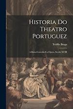 Historia Do Theatro Portuguez