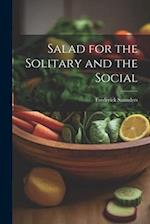 Salad for the Solitary and the Social 