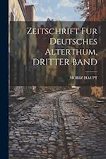 Zeitschrift Fur Deutsches Alterthum, DRITTER BAND