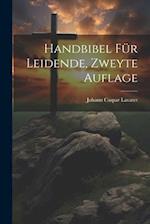 Handbibel Für Leidende, Zweyte Auflage